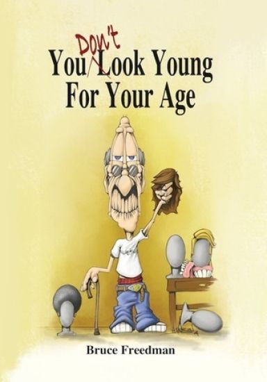You Don't Look Young For Your Age