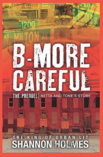 B-more Careful The Prequel