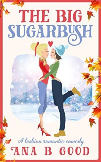 The Big Sugarbush: Lesbian Romance