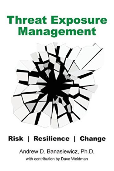 Threat Exposure Management: Risk, Resilience, Change