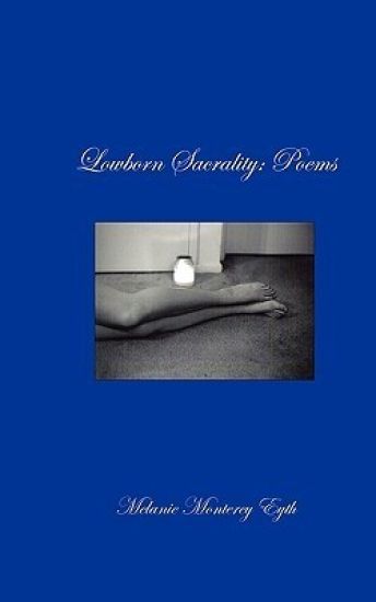 Lowborn Sacrality: Poems