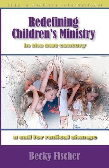 Redefining Children's Ministry in the 21st Century