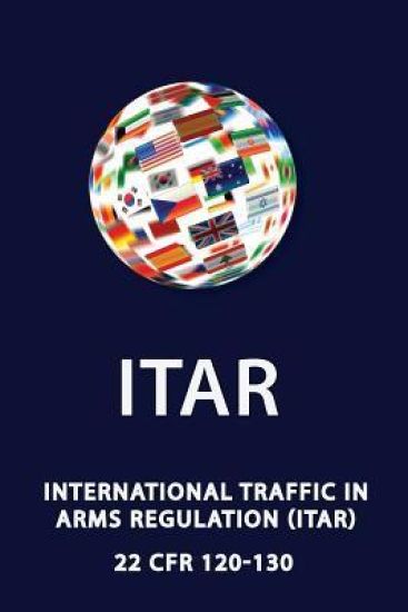 International Traffic in Arms Regulation (Itar)