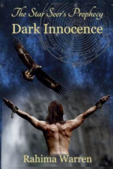 Dark Innocence: The Star-Seer's Prophecy (a Fantasy Novel of the Healing Journey) Book One