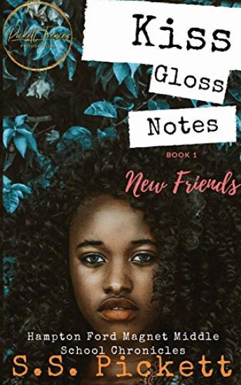 Kiss, Gloss, Notes: New Friends (A Hampton Ford Magnet Middle School Series)