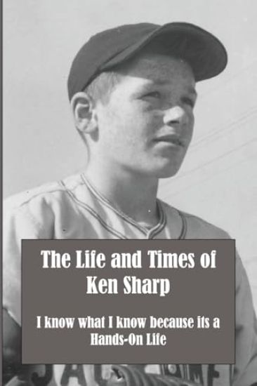 The Life and Times of Ken Sharp