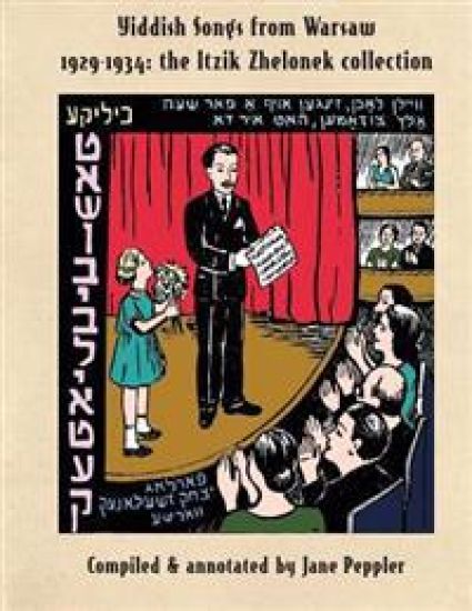 Yiddish Songs from Warsaw 1929-1934: The Itzik Zhelonek Collection