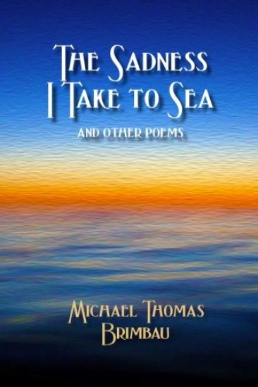 The Sadness I Take to Sea and Other Poems