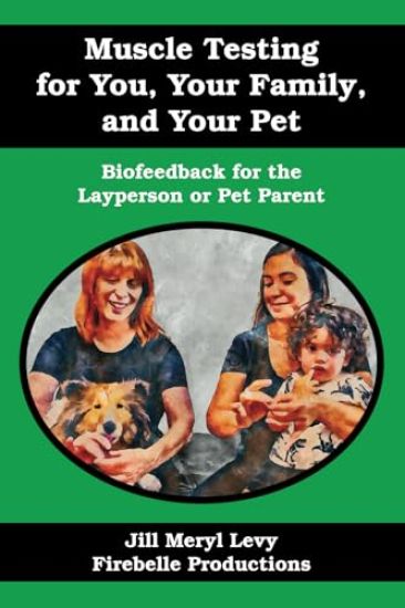 Muscle Testing for You, Your Family, and Your Pet