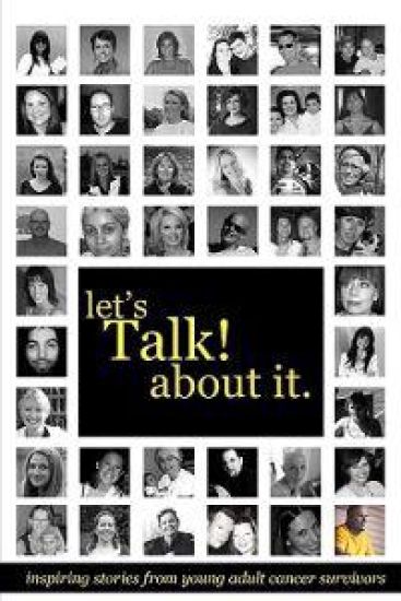 Let's Talk about It: Inspiring Stories from Young Adult Cancer Survivors
