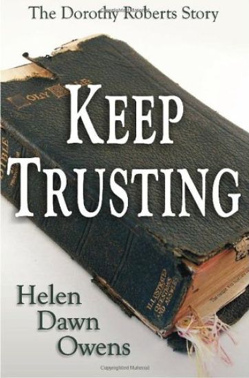 Keep Trusting - The Dorothy Roberts Story