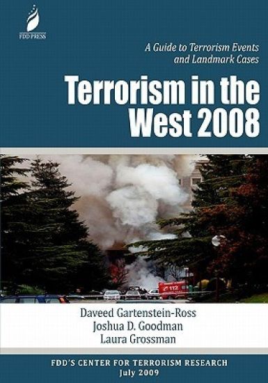 Terrorism in the West 2008: A Guide to Terrorism Events and Landmark Cases