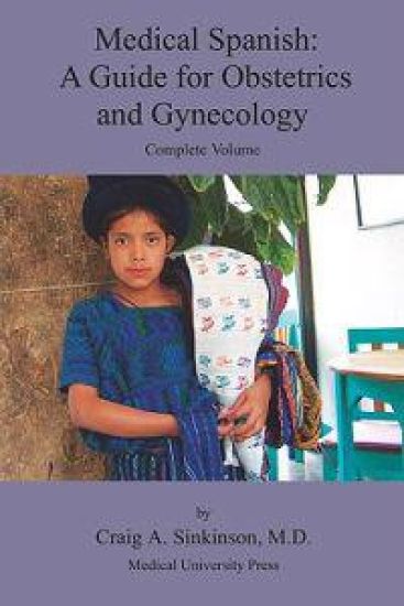 Medical Spanish: A Guide for Obstetrics and Gynecology, Complete Volume