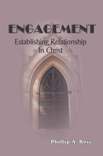 Engagement: Establishing Relationship in Christ