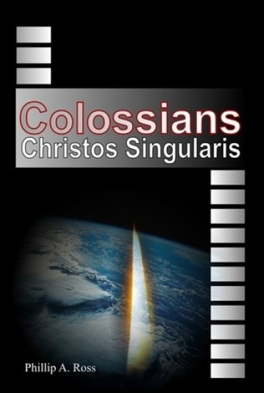 Colossians: Christos Singularis