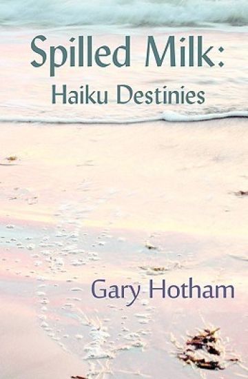 Spilled Milk: Haiku Destinies