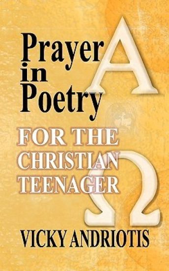 Prayer in Poetry for the Christian Teenager
