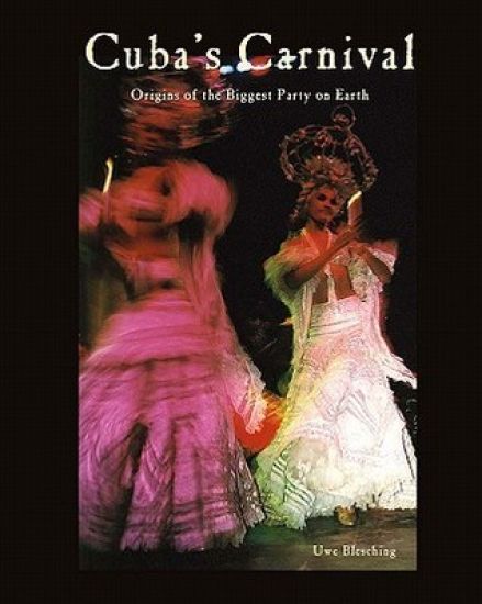 Cuba's Carnival: Origins of the Biggest Party on Earth