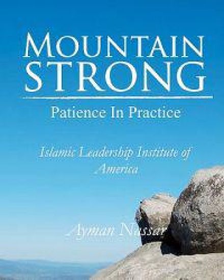Mountain Strong: Patience in Practice: For Muslim and Non-Muslim Pre-Teens