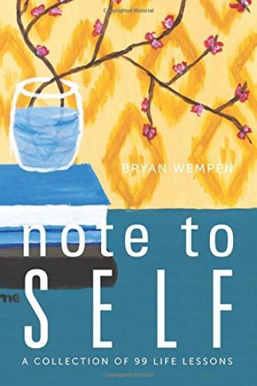 Note to Self: A Collection of 99 Life Lessons