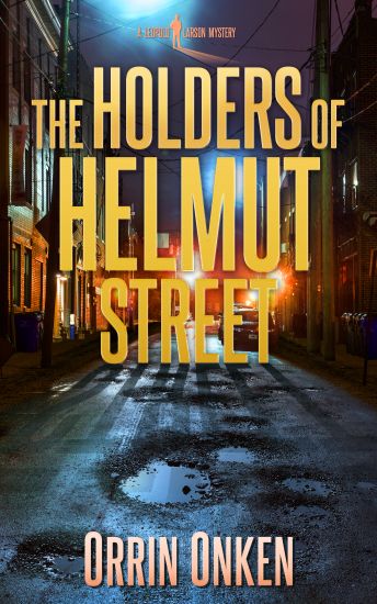 The Holders of Helmut Street: A Leopold Larson Mystery