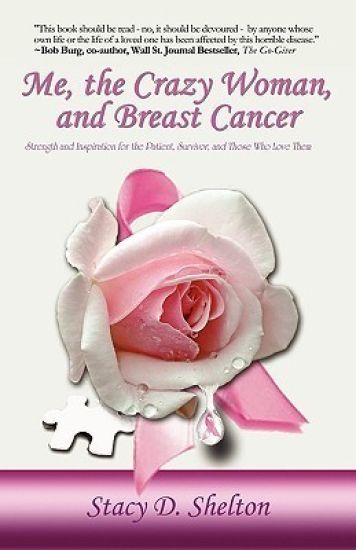 Me, the Crazy Woman, and Breast Cancer