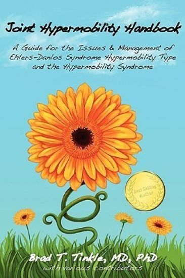 Joint Hypermobility Handbook- A Guide for the Issues & Management of Ehlers-Danlos Syndrome Hypermobility Type and the Hypermobility Syndrome