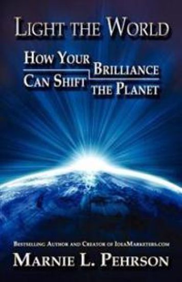 Light the World: How Your Brilliance Can Shift the Planet