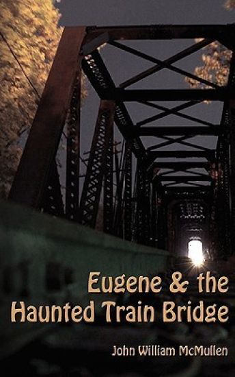 Eugene & the Haunted Train Bridge