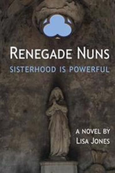 Renegade Nuns: Sisterhood Is Powerful