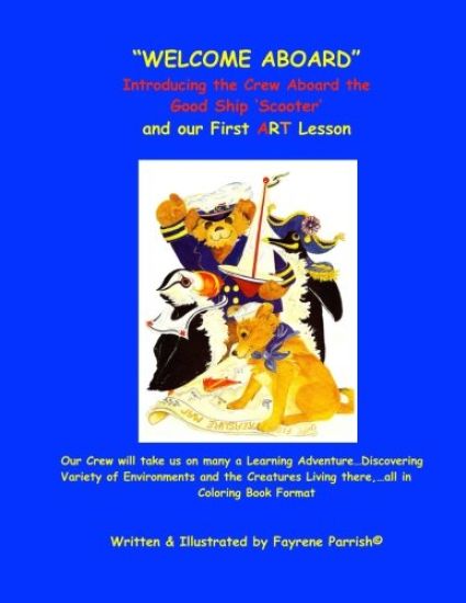 "Welcome Aboard": Introducing the Crew Aboard the Good Ship 'Scooter' and Our First Art Lesson "Coloring Magic"