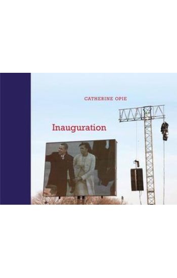 Catherine Opie: Inauguration