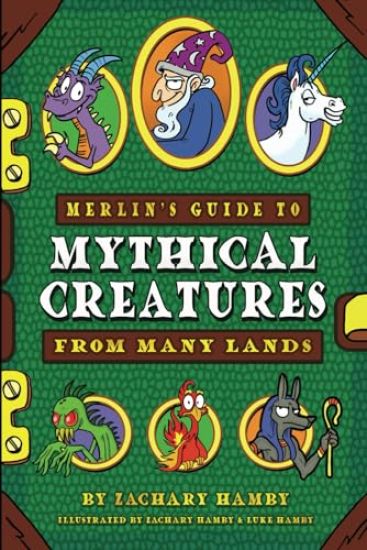 Merlin's Guide to Mythical Creatures from Many Lands