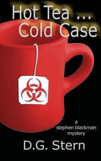 Hot Tea...Cold Case: A Stephen Blackman Mystery
