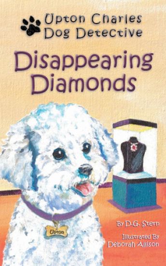 Disappearing Diamonds: Upton Charles-Dog Detective