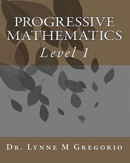Progressive Mathematics: Level 1