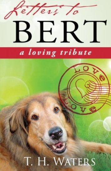 Letters to Bert: A Loving Tribute