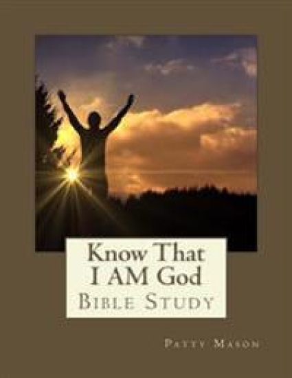 Know That I AM God