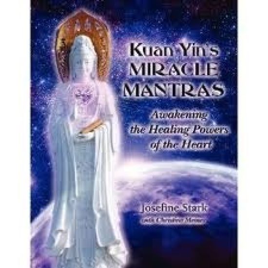 Kuan Yin's Miracle Mantras