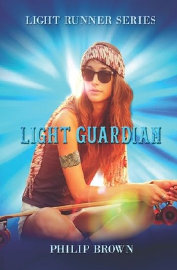 Light Guardian: Book 2 in The Light Runner "Healer Girl" fantasy series
