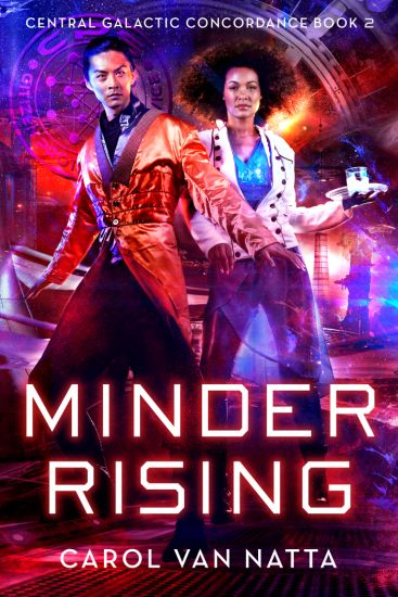 Minder Rising: Central Galactic Concordance Book 2