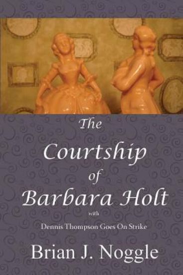 The Courtship of Barbara Holt