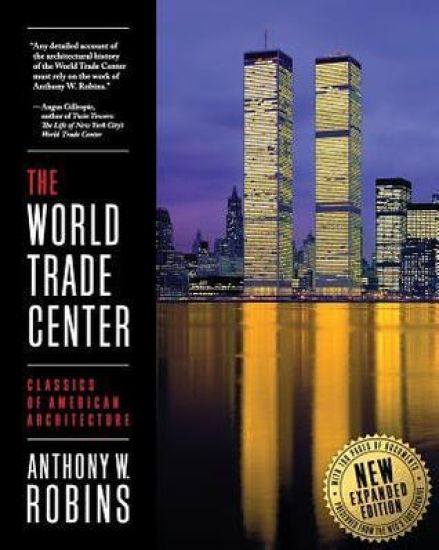 The World Trade Center (Classics of American Architecture)
