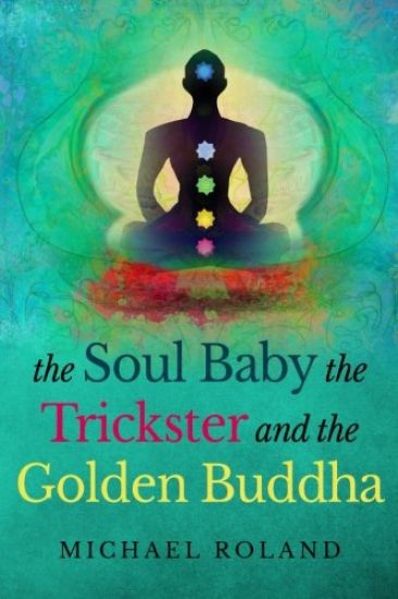 The Soul Baby, the Trickster, and the Golden Buddha