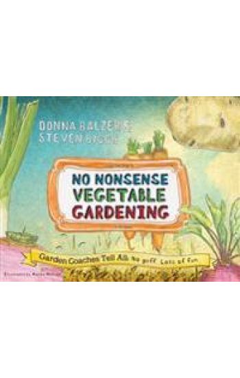 No Nonsense Vegetable Gardening