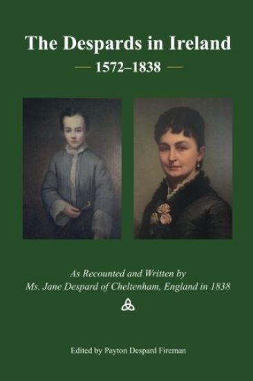 The Despards in Ireland, 1572-1838