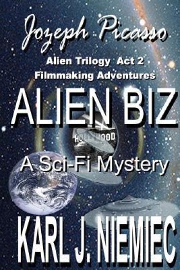 Alien Biz - Jozeph Picasso Alien Trilogy - Act Two