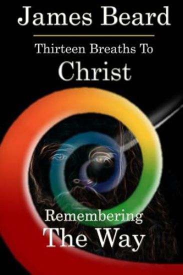 Thirteen Breaths to Christ