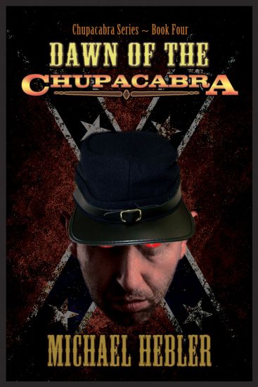 Dawn of the Chupacabra: Chupacabra Series #4