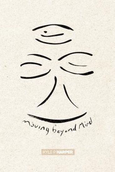 Moving Beyond Mind